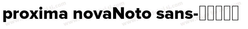 proxima novaNoto sans字体转换
